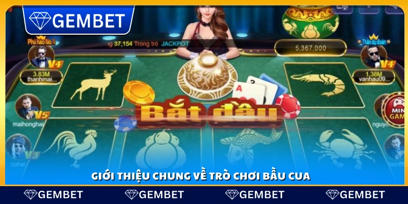Cách chơi bầu cua – Mẹo giúp tăng cơ hội thắng cược 2 Tổng quan về trò chơi bầu cua