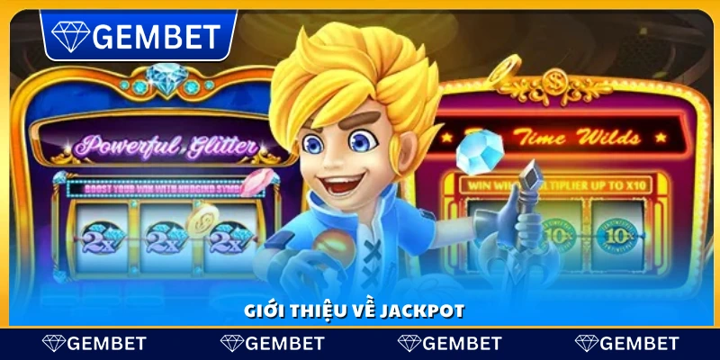Cách đoán jackpot – Tổng hợp phương pháp dự đoán an toàn 2 Jackpot là giải thưởng lớn trong game