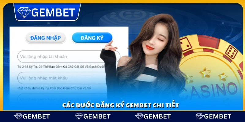 Đăng ký Gembet – Hướng dẫn chi tiết từ A đến Z 3 Hướng dẫn từng bước đăng ký Gembet đầy đủ