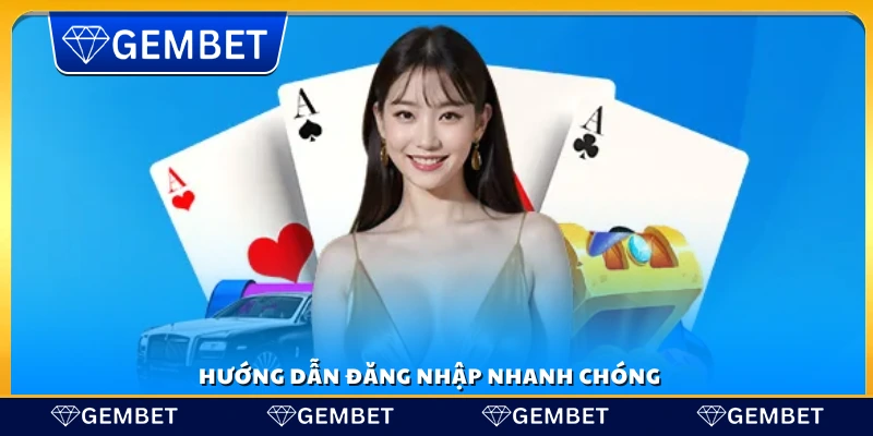 Hướng dẫn đăng nhập vào Gembet