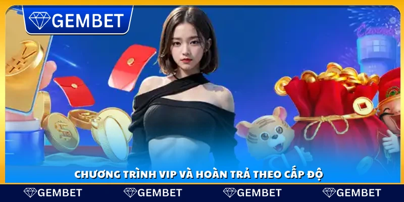 Khuyến mãi Gembet – Cập nhật ưu đãi hot nhất hàng ngày 3 Ưu đãi đặc biệt cho người chơi VIP