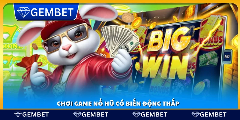 Mẹo chọn game nổ hũ – Cách nhận biết game nổ hũ dễ thắng nhất 4 Mẹo chọn game nổ hũ với game biến động thấp