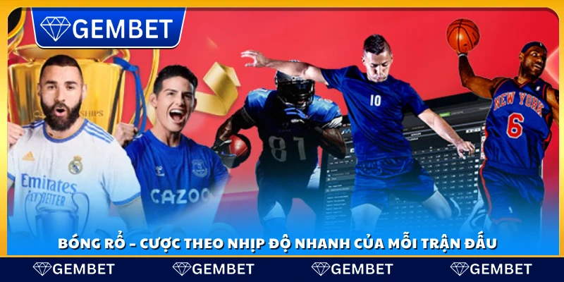 Cá cược bóng rổ tại Gem Bet