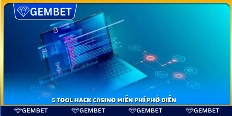 Tool hack casino miễn phí – Tổng hợp công cụ hỗ trợ dự đoán kết quả 3 Danh sách 5 công cụ hack casino miễn phí thông dụng