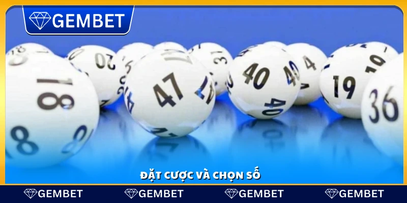 Xổ số nhanh 1 phút Gem Bet – Quay số siêu tốc nhận thưởng nhanh 4 Cách thức đặt cược và lựa chọn số